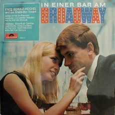In Einer Bar Am Broadway mp3 Album by Fritz Schulz-Reichel und das Bristol-Bar-Sextett