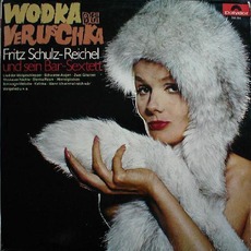 Wodka bei Veruschka mp3 Album by Fritz Schulz-Reichel und sein Bar-Sextett