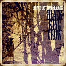 Old Sins Cast Long Shadows mp3 Album by Black King Crow