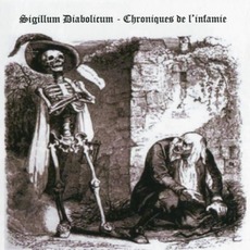 Chroniques de l'infamie mp3 Album by Sigillum Diabolicum