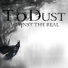 Against The Real mp3 Album by To Dust