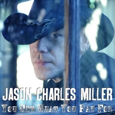 You Get What You Pay For mp3 Single by Jason Charles Miller