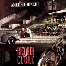 I Ricordi del Cuore mp3 Album by Amedeo Minghi