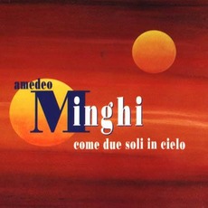 Come due soli in cielo mp3 Album by Amedeo Minghi