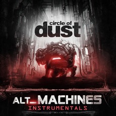 alt_Machines (Instrumentals) mp3 Album by Circle Of Dust