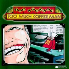 Too Much Coffee Man mp3 Album by Bob Dorough