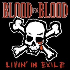 Livin' in Exile mp3 Album by Blood for Blood