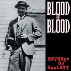 Revenge on Society mp3 Album by Blood for Blood