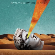 My God Is Fire mp3 Album by Rival Tides