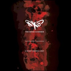 A Bright Celestial Light mp3 Album by The Moth Gatherer