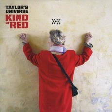 Kind Of Red mp3 Album by Taylor's Universe