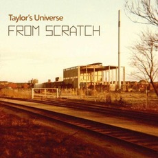 From Scratch mp3 Album by Taylor's Universe