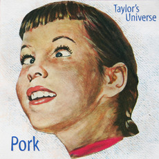 Pork mp3 Album by Taylor's Universe