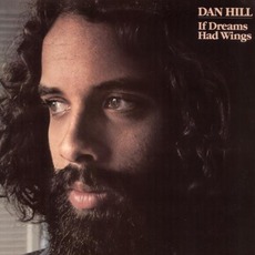 If Dreams Had Wings mp3 Album by Dan Hill