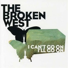 I Can't Go On, I'll Go On mp3 Album by The Broken West