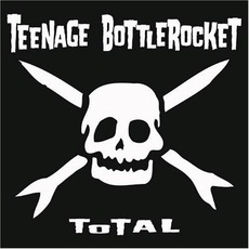 Total mp3 Album by Teenage Bottlerocket