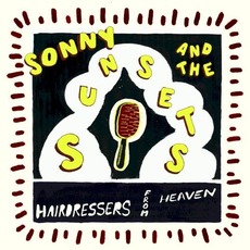 Hairdressers From Heaven mp3 Album by Sonny & The Sunsets