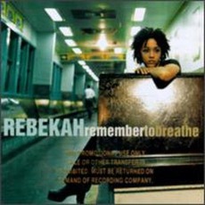 Remember to Breathe mp3 Album by Rebekah
