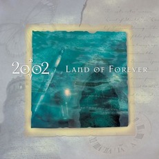 Land of Forever mp3 Album by 2002