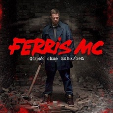 Glück ohne Scherben mp3 Album by Ferris MC