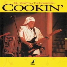 Cookin' mp3 Album by Bill Wharton and the Ingredients