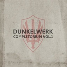 Completorium, Volume 1 mp3 Album by Dunkelwerk