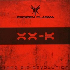 Tanz die Revolution mp3 Single by Frozen Plasma
