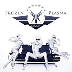 Crazy mp3 Single by Frozen Plasma