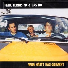 Wer Hätte Das Gedacht mp3 Single by Falk & Ferris MC & Das Bo