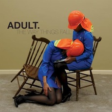 The Way Things Fall mp3 Album by ADULT.