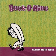 Twenty-Eight Teeth mp3 Album by Buck-O-Nine