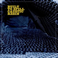 Built to Spill Caustic Resin mp3 Album by Built to Spill Caustic Resin