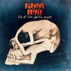 Fall of the Plastic Empire mp3 Album by Burning Brides