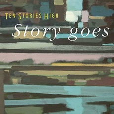 Story Goes mp3 Album by Ten Stories High