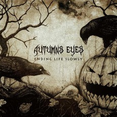 Ending Life Slowly mp3 Album by Autumns Eyes