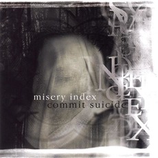 Misery Index / Commit Suicide mp3 Compilation by Various Artists