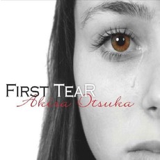First Tear mp3 Album by Akira Otsuka