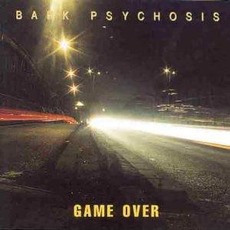 Game Over mp3 Artist Compilation by Bark Psychosis