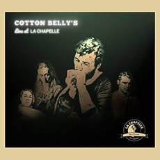 Live At La Chapelle mp3 Live by Cotton Belly's