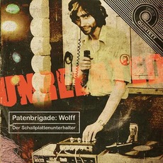 Der Schallplattenunterhalter (Unrelated Version) mp3 Album by Patenbrigade: Wolff