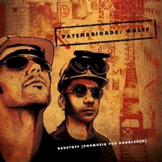 Baustoff (Popmusik für Rohrleger) mp3 Album by Patenbrigade: Wolff
