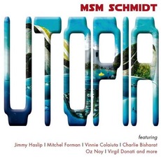 Utopia mp3 Album by MSM Schmidt