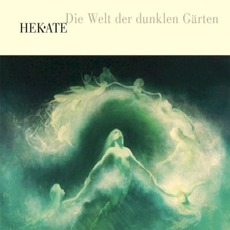 Die Welt der dunklen Gärten mp3 Album by Hekate
