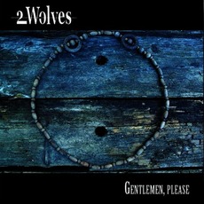 Gentlemen, Please mp3 Album by 2 Wolves