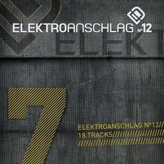 Elektroanschlag, Volume 7: Elektroanschlag № 12 mp3 Compilation by Various Artists