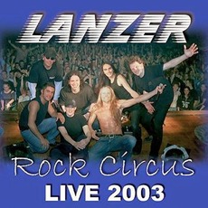 Rock Circus - Live 2003 mp3 Live by Lanzer