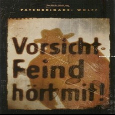 Feind hört mit! mp3 Single by Patenbrigade: Wolff