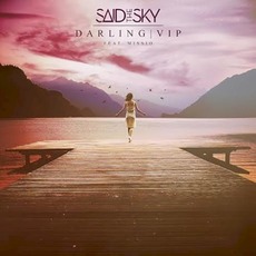 Darling VIP (feat. Missio) mp3 Single by Said the Sky