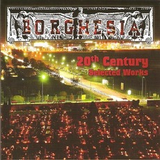 20th Century: Selected Works mp3 Artist Compilation by Borghesia