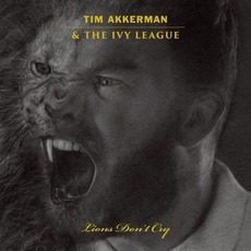 Lions Don't Cry mp3 Album by Tim Akkerman & The Ivy League